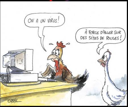 Heureusement que ce n'est pas la grippe aviaire !